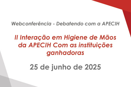 Debatendo com APECIH - II Interao em Higiene de Mos da APECIH Com as instituies ganhadoras