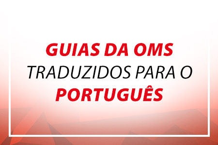 Guias da OMS traduzidos para o Portugus