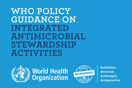 WHO lana o guia - WHO Polity guindance on Integrate Antimicrobial Stewardship Activities